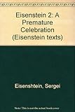 A Premature celebration of Eisenstein's centenary