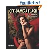 Off-Camera Flash: Techniques for Digital Photographers