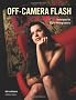 Off-Camera Flash: Techniques for Digital Photographers