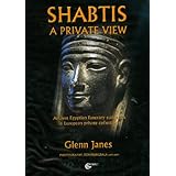 Shabtis: A Private View: Ancient Egyptian Funerary Statuettes in European Private Collections