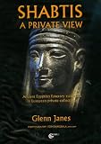Shabtis: A Private View: Ancient Egyptian Funerary Statuettes in European Private Collections