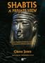 Shabtis: A Private View: Ancient Egyptian Funerary Statuettes in European Private Collections