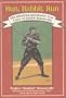 Run, Rabbit, Run: The Hilarious and Mostly True Tales of Rabbit Maranville