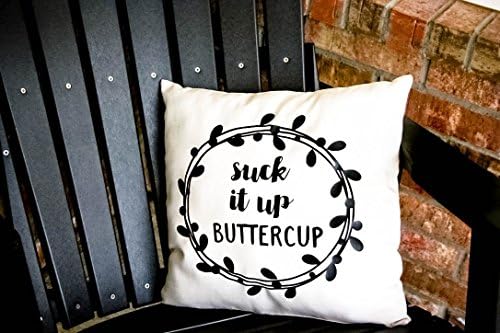 Suck It Up Buttercup 18" Decorative Pillow Cover