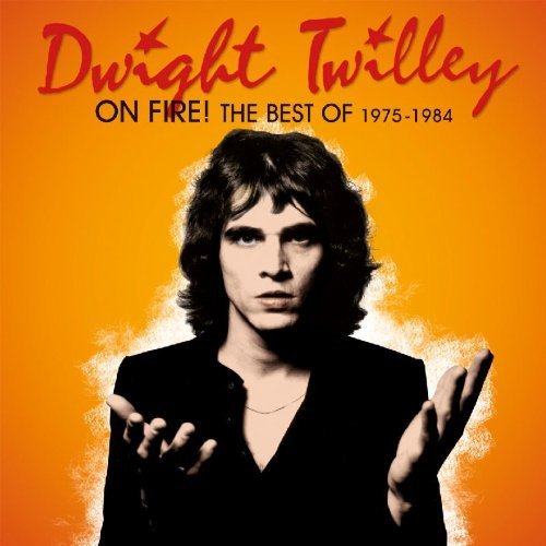 DWIGHT TWILLEY - On Fire! The Best Of 1975-84 - Zortam Music