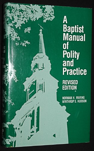 A Baptist Manual of Polity and Practice