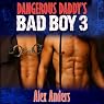 Dangerous Daddy's Bad Boy #3