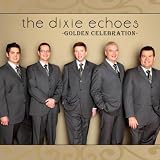 Dixie Echoes, The Golden Celebration