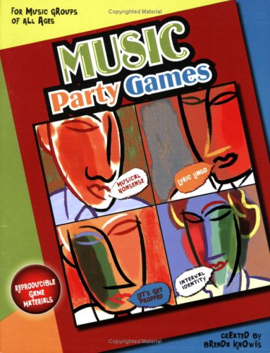 Music Party Games for Music Groups of All Ages (Reproducible Game Materials)