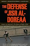 The Defense of Jisr al-Doreaa: With E. D. Swintons "The Defence of Duffers Drift"
