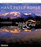 Du bist der ewige Fels 2011: Der Bergkalender - Hans Peter Royer