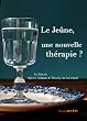 Le Je�ne, une Nouvelle Th�rapie ?