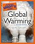 The Complete Idiot's Guide to Global Warming, 2nd Edition (Complete Idiot's Guide to)