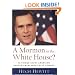 A Mormon in the White House?: 10 Things Every American Should Know about Mitt Romney