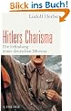 Hitlers Charisma: Die Erfindung eines deutschen Messias