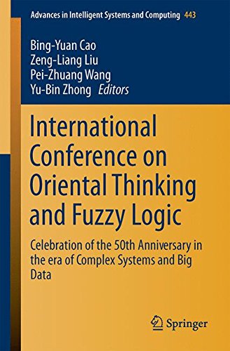 International Conference on Oriental Thinking and Fuzzy Logic: Celebration of the 50th Anniversary in the era of Complex Systems and Big Data (Advances in Intelligent Systems and Computing)