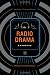 Radio Drama Handbook: Audio Drama in Context and Practice (Audio Drama in Practice and Context)