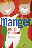 Manger, un jeu d'enfant : solutions prominceures pour enfants et adolescents
