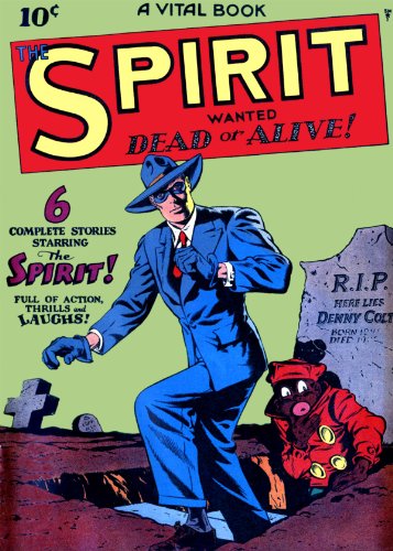 The Spirit, Number 1, Wanted Dead or Alive