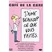 J'aime Beaucoup Ce Que Vous Faites