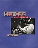 Stan Getz - Nobody Else But Me (Book)