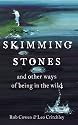 Skimming Stones and Other Ways of Being in the Wild