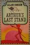 Arthur's Last Stand (The Arthur Books)