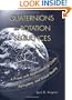 Quaternions and Rotation Sequences: A Primer with Applications to Orbits, Aerospace and Virtual Reality
