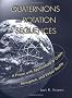 Quaternions and Rotation Sequences: A Primer With Applications to Orbits, Aerospace, and Virtual Reality