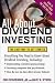 All About Dividend Investing: The Easy Way to Get Started (All About Series)