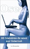 Osez 20 histoires sexe sur internet par Musardine