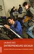 L'Audace des Entrepreneurs Sociaux : Concilier efficacit� �conomique et innovation sociale