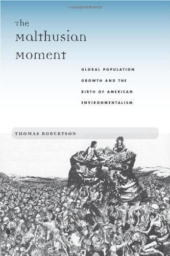 The Malthusian Moment (Studies in Modern Science, Technology, and the Environment)