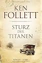 Sturz der Titanen: Die Jahrhundert-Saga. Roman