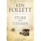 Sturz der Titanen: Die Jahrhundert-Sagavon "Tina Dreher"
