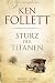 Sturz der Titanen: Die Jahrhundert-Saga. Roman