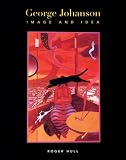 George Johanson: Image and Idea
