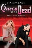 Omslagsbilde av Queen of the Dead (A Ghost and the Goth Novel)