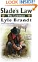 The Lawman: Slade's Law