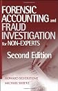 Forensic Accounting and Fraud Investigation for Non-Experts