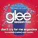 Don't Cry For Me Argentina (Glee Cast - Rachel/Lea Michele Solo Version)