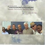 John Doheny Presents: The Professors of Pleasure - Tulane University Faculty Band, Volume Two