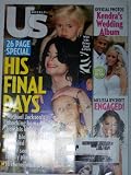 US Weekly Magazine Issue #752 July 13, 2009 Michael Jackson His Final Days with Paris, Prince, and Blanket, Kendra Wilkinson & Hank Baskett Wedding Album, Melissa Rycroft of The Bachelor Engaged!