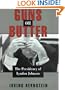 Guns or Butter: The Presidency of Lyndon Johnson