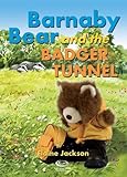 Barnaby Bear and the badger tunnel