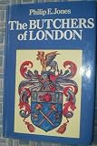 The butchers of London : a history of the Worshipful Company of Butchers of the City of London