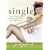 Single: The Art of Being Satisfied, Fulfilled and Independent