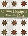 Image of Quilting Designs from the Past: 300+ Designs from 1810-1940
