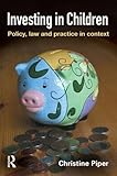Investing in children : rights, law and practice in context