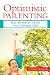 Image of Optimistic Parenting: Hope and Help for You and Your Challenging Child